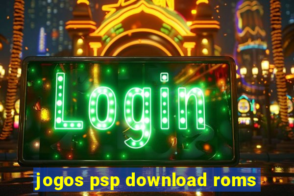 jogos psp download roms